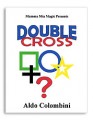 Double Cross by Aldo Columbini